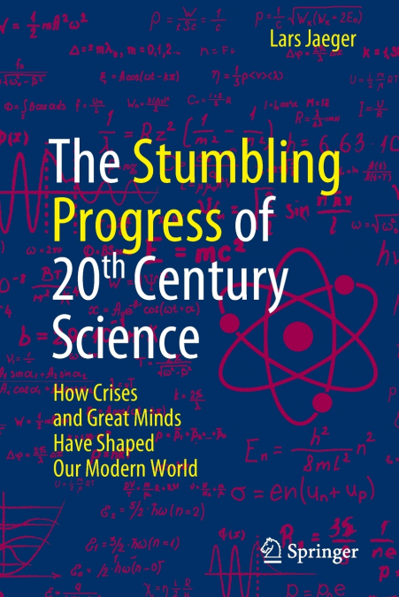 The Stumbling Progress of 20th Century Science