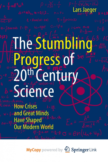 The Stumbling Progress of 20th Century Science