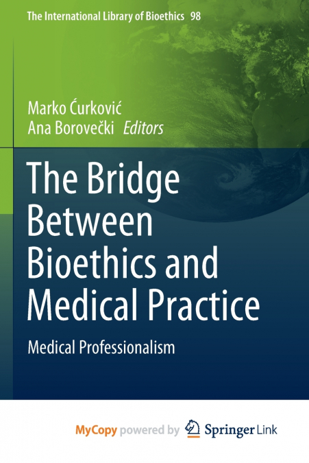 The Bridge Between Bioethics and Medical Practice
