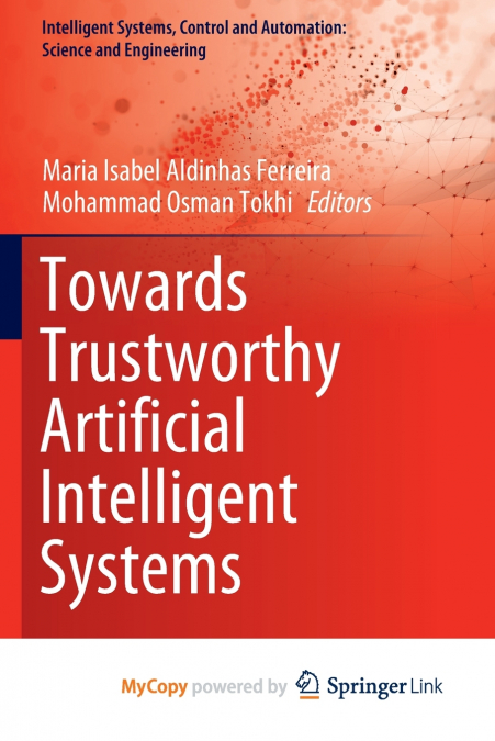 Towards Trustworthy Artificial Intelligent Systems