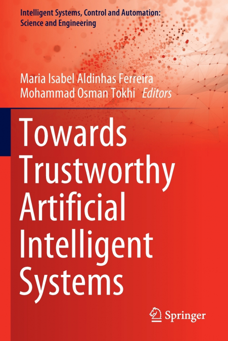 Towards Trustworthy Artificial Intelligent Systems