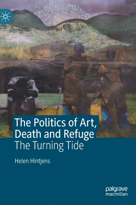 The Politics of Art, Death and Refuge