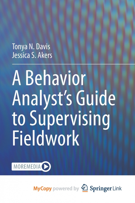 A Behavior Analyst’s Guide to Supervising Fieldwork