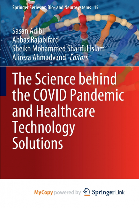 The Science behind the COVID Pandemic and Healthcare Technology Solutions