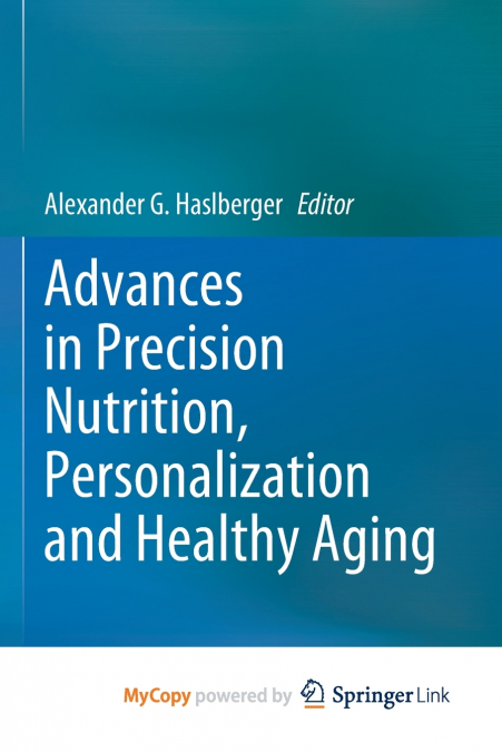 Advances in Precision Nutrition, Personalization and Healthy Aging