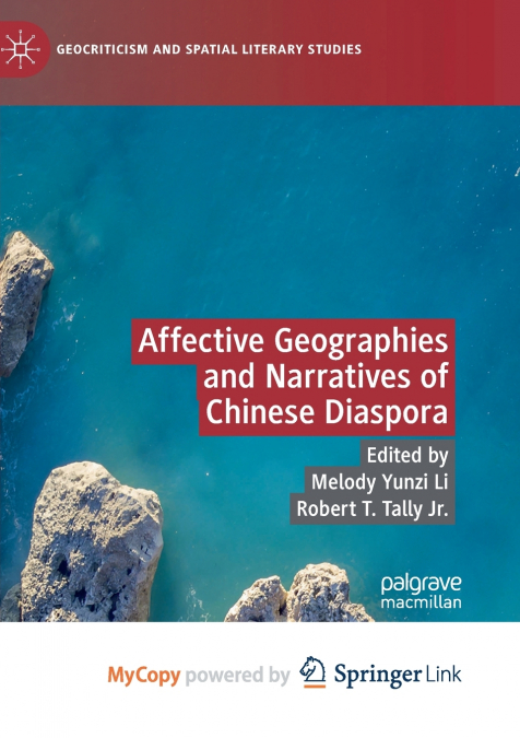 Affective Geographies and Narratives of Chinese Diaspora