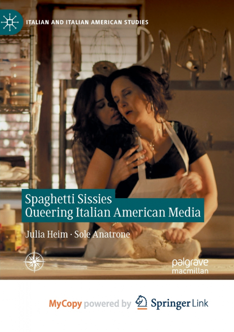 Spaghetti Sissies Queering Italian American Media