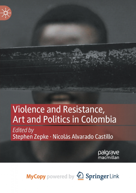Violence and Resistance, Art and Politics in Colombia