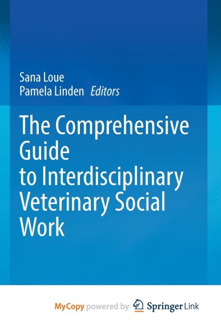 The Comprehensive Guide to Interdisciplinary Veterinary Social Work