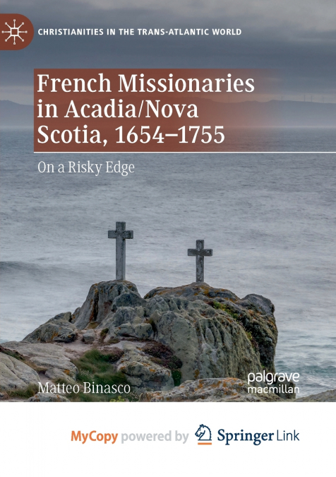 French Missionaries in Acadia/Nova Scotia, 1654-1755