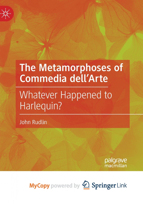 The Metamorphoses of Commedia dell’Arte