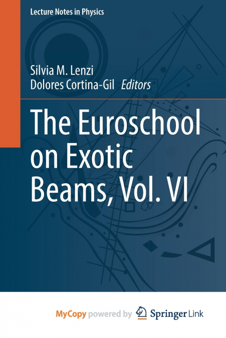 The Euroschool on Exotic Beams, Vol. VI