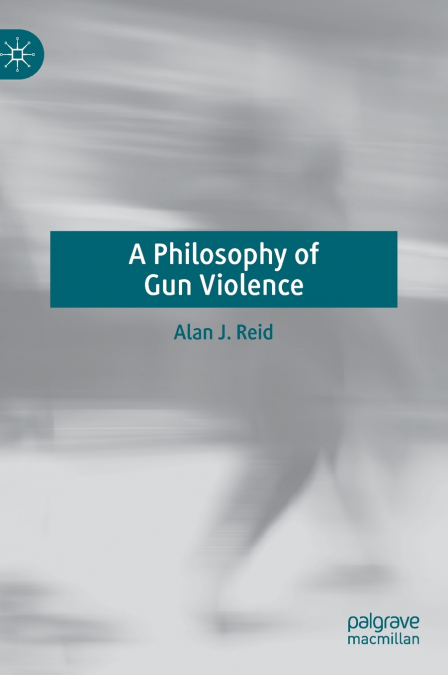A Philosophy of Gun Violence