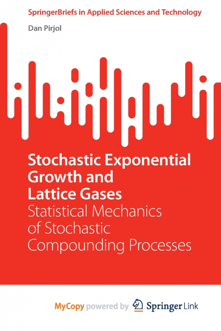 Stochastic Exponential Growth and Lattice Gases