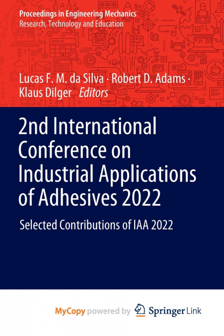 2nd International Conference on Industrial Applications of Adhesives 2022