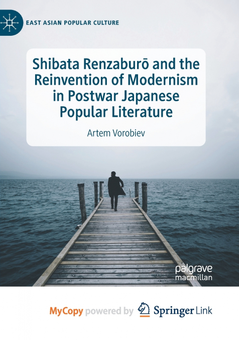 Shibata Renzaburō and the Reinvention of Modernism in Postwar Japanese Popular Literature