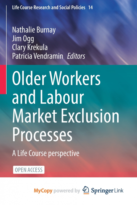 Older Workers and Labour Market Exclusion Processes