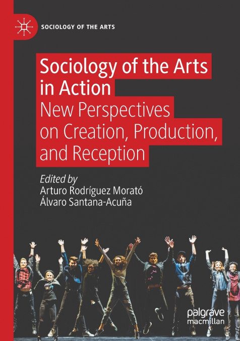 Sociology of the Arts in Action