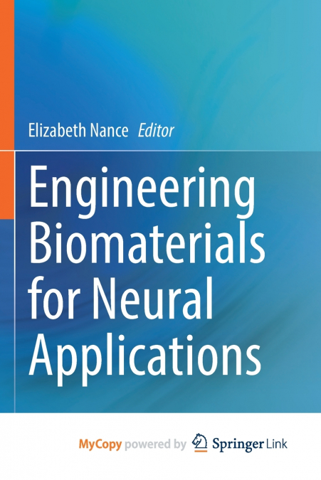 Engineering Biomaterials for Neural Applications