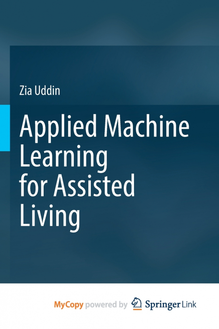 Applied Machine Learning for Assisted Living