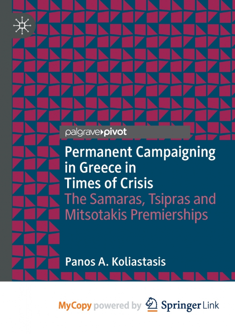 Permanent Campaigning in Greece in Times of Crisis
