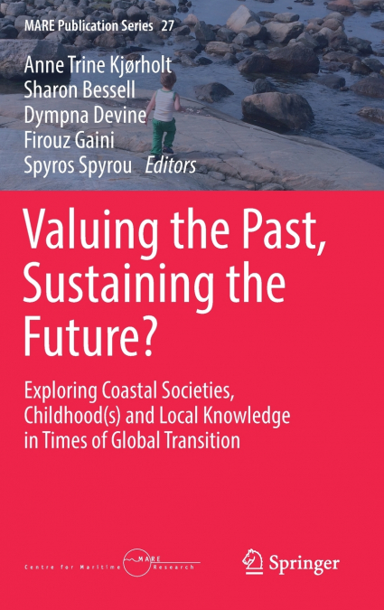 Valuing the Past, Sustaining the Future?