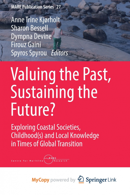 Valuing the Past, Sustaining the Future?