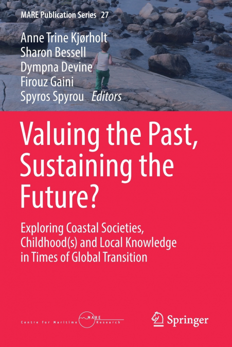 Valuing the Past, Sustaining the Future?