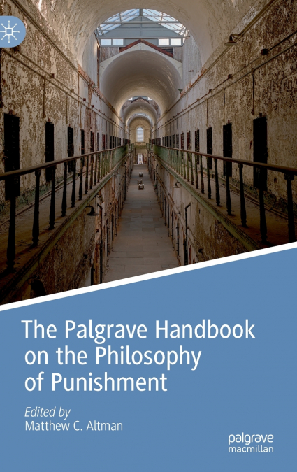 The Palgrave Handbook on the Philosophy of Punishment