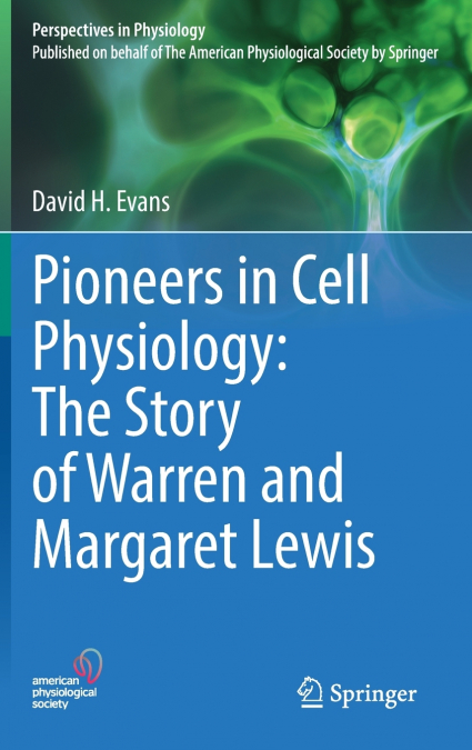 Pioneers in Cell Physiology