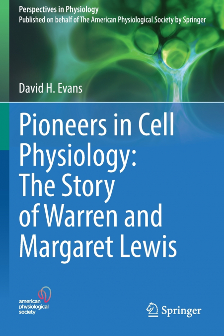 Pioneers in Cell Physiology