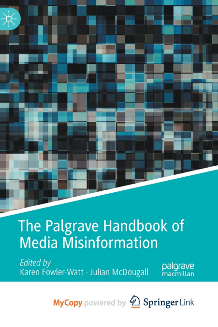 The Palgrave Handbook of Media Misinformation