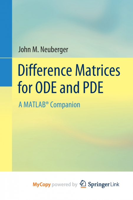 Difference Matrices for ODE and PDE
