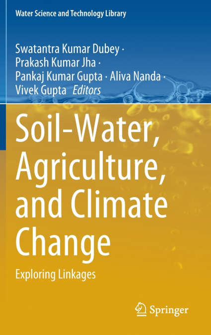Soil-Water, Agriculture, and Climate Change
