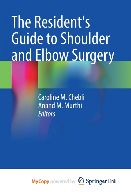 The Resident’s Guide to Shoulder and Elbow Surgery