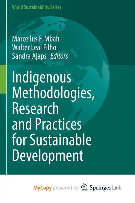 Indigenous Methodologies, Research and Practices for Sustainable Development