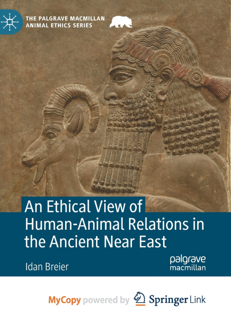 An Ethical View of Human-Animal Relations in the Ancient Near East