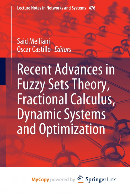 Recent Advances in Fuzzy Sets Theory, Fractional Calculus, Dynamic Systems and Optimization