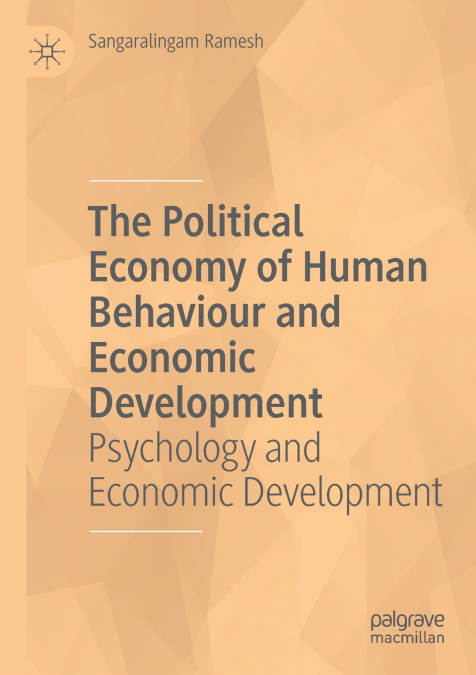 The Political Economy of Human Behaviour and Economic Development