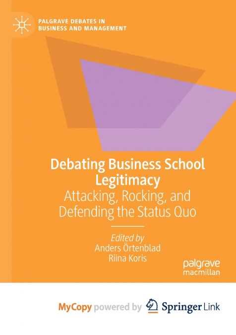 Debating Business School Legitimacy
