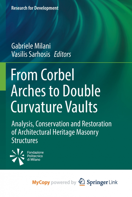 From Corbel Arches to Double Curvature Vaults