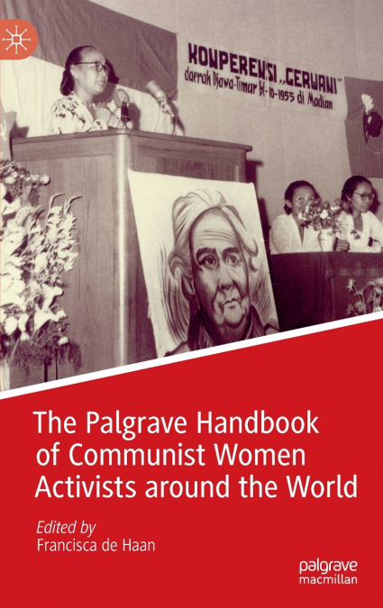 The Palgrave Handbook of Communist Women Activists around the World