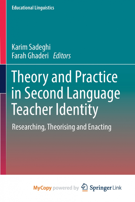 Theory and Practice in Second Language Teacher Identity
