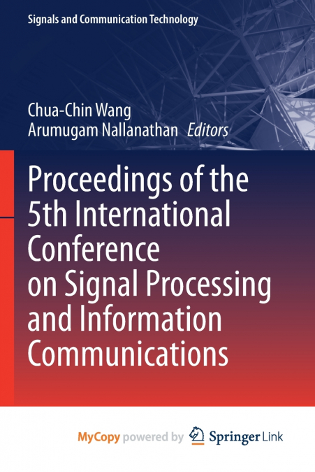 Proceedings of the 5th International Conference on Signal Processing and Information Communications