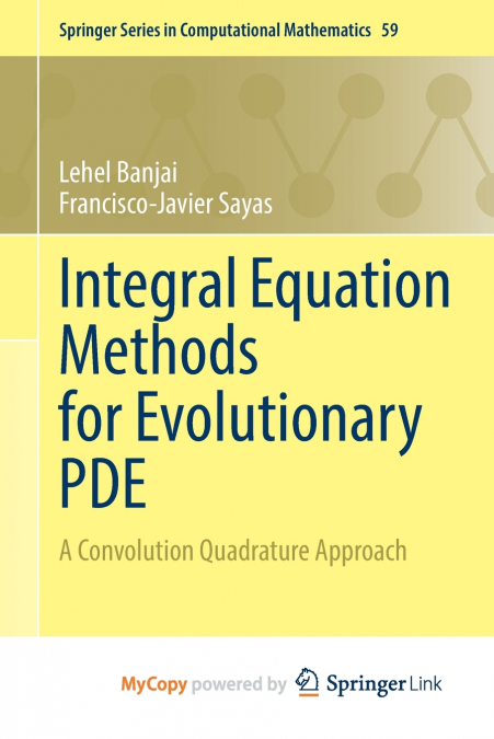 Integral Equation Methods for Evolutionary PDE