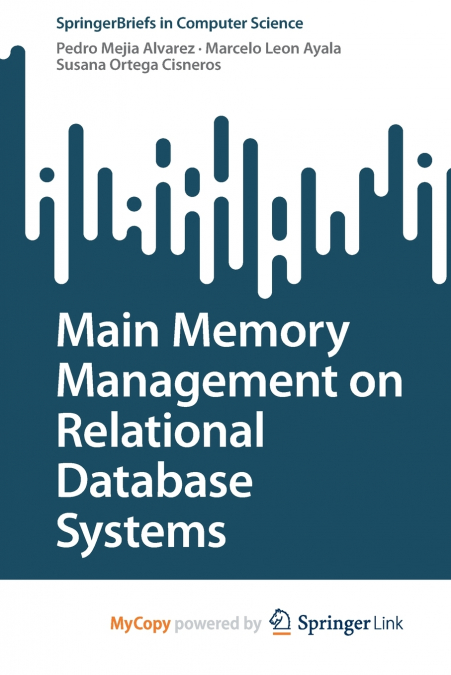 Main Memory Management on Relational Database Systems