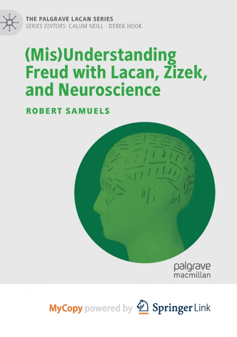 (Mis)Understanding Freud with Lacan, Zizek, and Neuroscience
