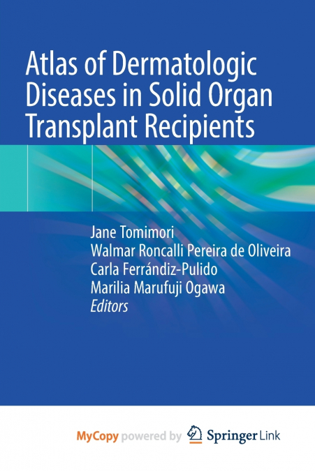 Atlas of Dermatologic Diseases in Solid Organ Transplant Recipients
