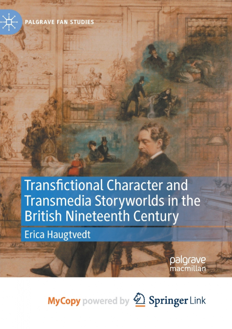 Transfictional Character and Transmedia Storyworlds in the British Nineteenth Century