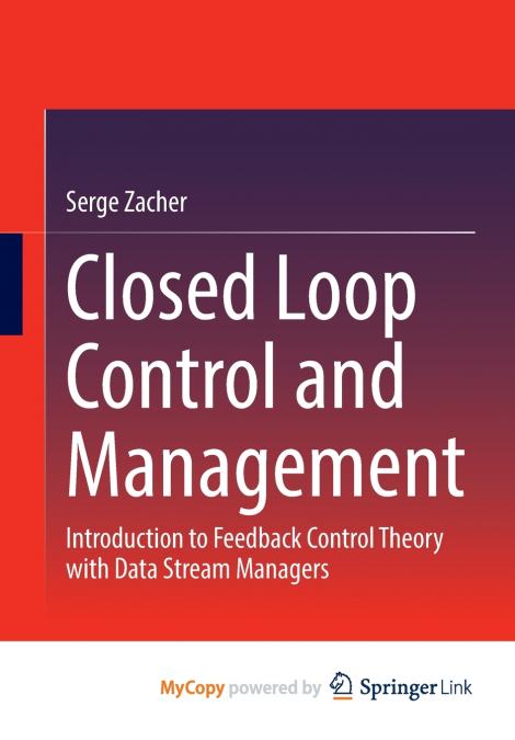 Closed Loop Control and Management